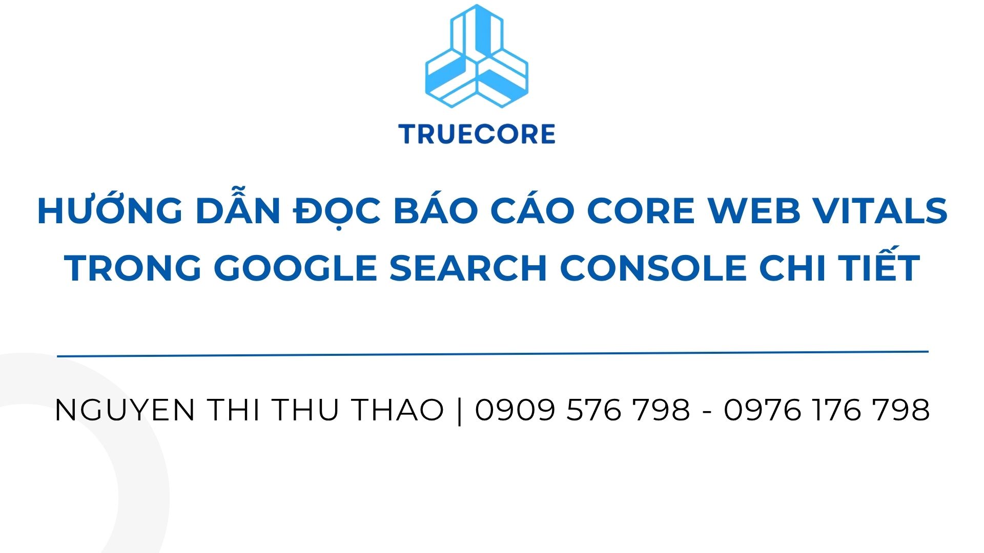 hướng dẫn đọc báo cáo core web vitals trong google search console chi tiết